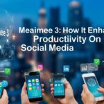 Meaimee 3: How It Enhances Productivity On Social Media