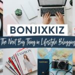 Bonjixkiz: The Next Big Thing in Lifestyle Blogging